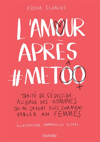 L'amour après #MeToo : traité de séduction à l'usage des hommes qui ne savent plus comment parler aux femmes