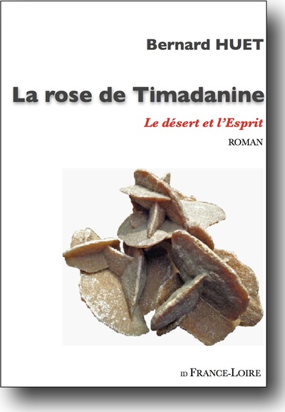 La rose de Timadanine : le désert et l'esprit