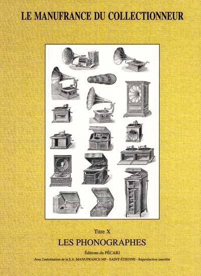 Le Manufrance du collectionneur. Vol. 10. Les phonographes