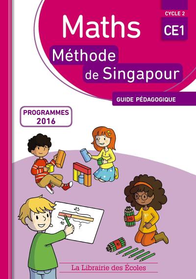 Maths, méthode de Singapour CE1, cycle 2 : guide pédagogique : programmes 2016
