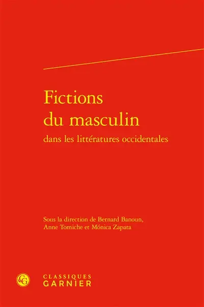 Fictions du masculin dans les littératures occidentales