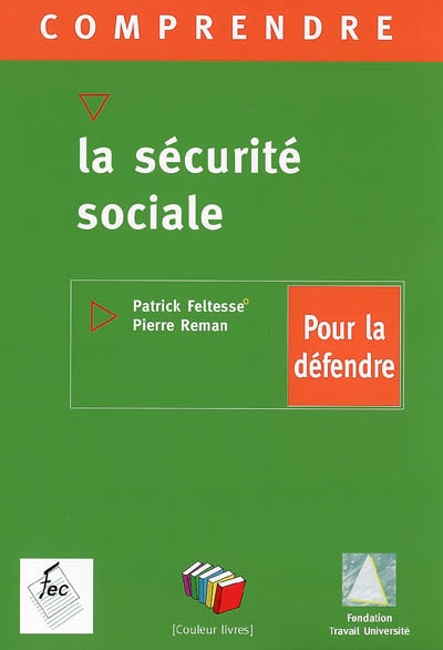 Comprendre la Sécurité sociale pour la défendre face à l'Etat social actif