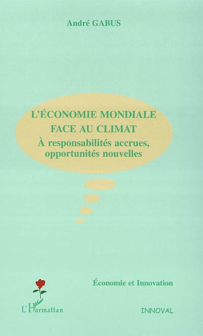 L'économie mondiale face au climat : à responsabilités accrues, opportunités nouvelles
