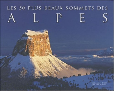 Les 50 plus beaux sommets des Alpes