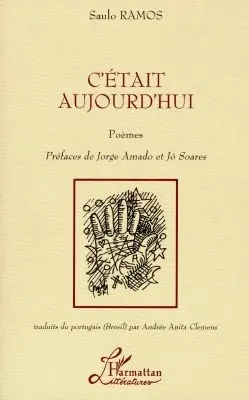 C'était aujourd'hui : poèmes