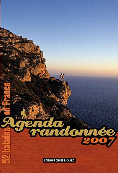 Agenda randonnée 2007 : 52 balades en France