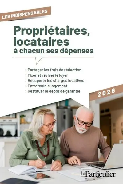 Propriétaires, locataires : à chacun ses dépenses : 2026