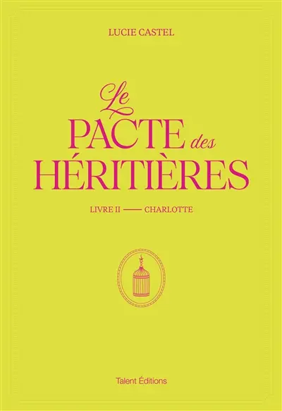 Le pacte des héritières. Vol. 2. Charlotte