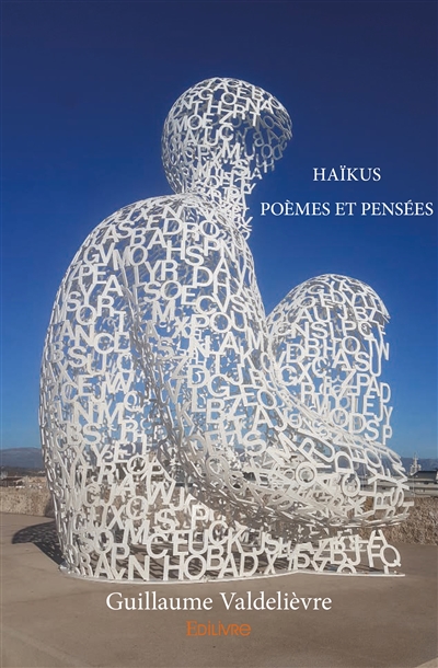 Haïkus : poèmes et pensées