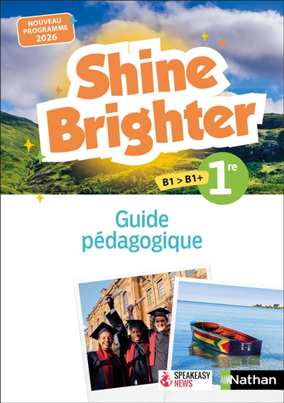Shine brighter 1re, B1-B1+...
