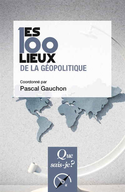 les 100 lieux de la géopolitique