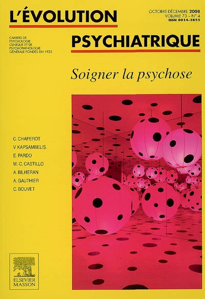 Evolution psychiatrique (L'), n° 4 (2008). Soigner la psychose