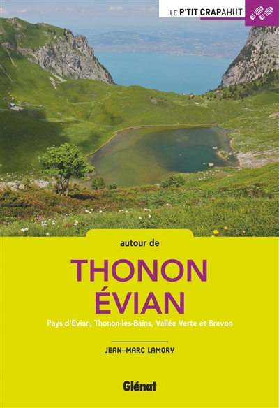 Autour de Thonon et Evian : pays d'Evian, Thonon-les-Bains, vallée Verte et Brevon
