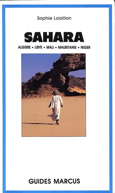 Le Sahara : Algérie, Libye, Mali, Mauritanie, Niger