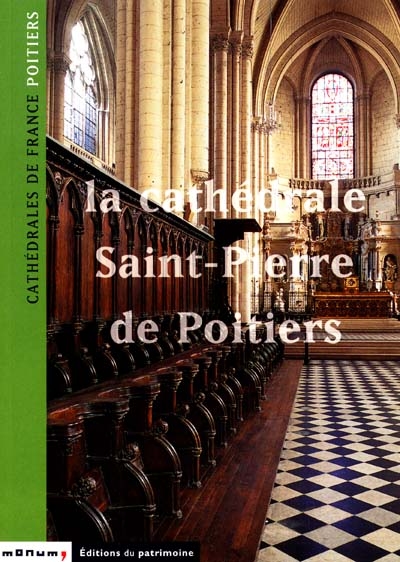La cathédrale Saint-Pierre de Poitiers