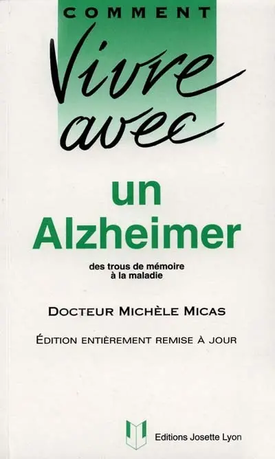 Comment vivre avec un Alzheimer : des trous de mémoire à la maladie
