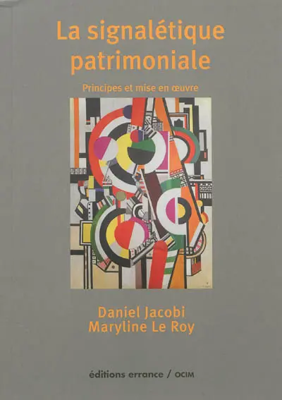 La signalétique patrimoniale : principes et mise en oeuvre