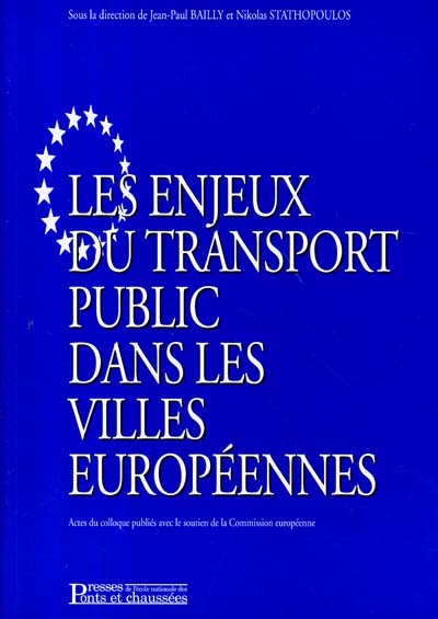 Les enjeux du transport public dans les villes européennes : actes du colloque