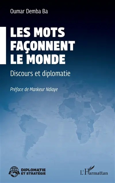 Les mots façonnent le monde : discours et diplomatie