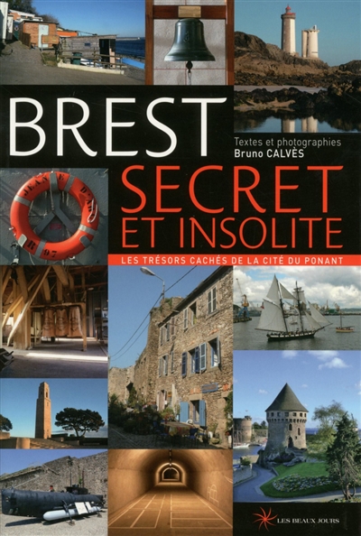 Brest secret et insolite : les trésors cachés de la cité du Ponant