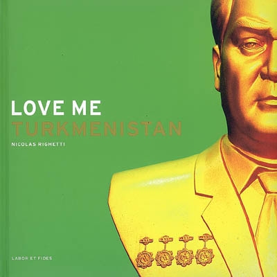 Love me, Turkmenistan
