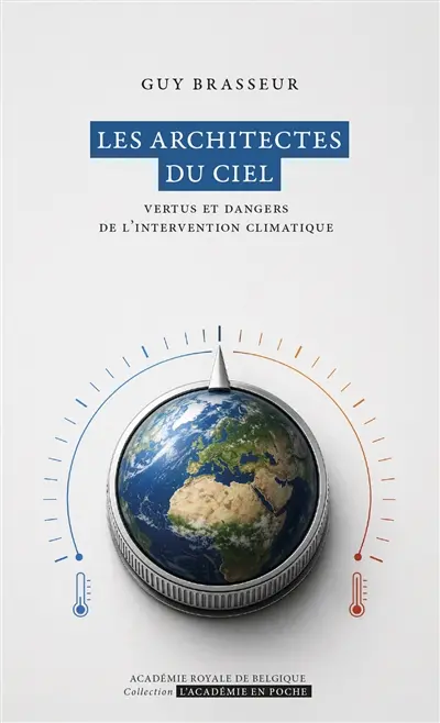 Les architectes du ciel : vertus et dangers de l'intervention climatique