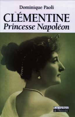 Clémentine, princesse Napoléon : 1872-1955
