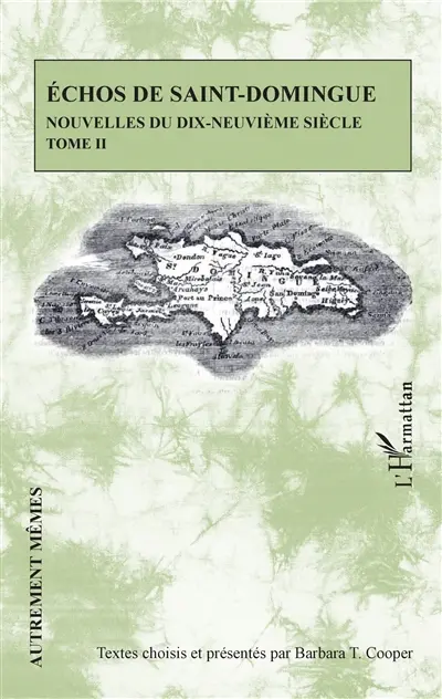 Echos de Saint-Domingue : nouvelles du XIXe siècle. Vol. 2