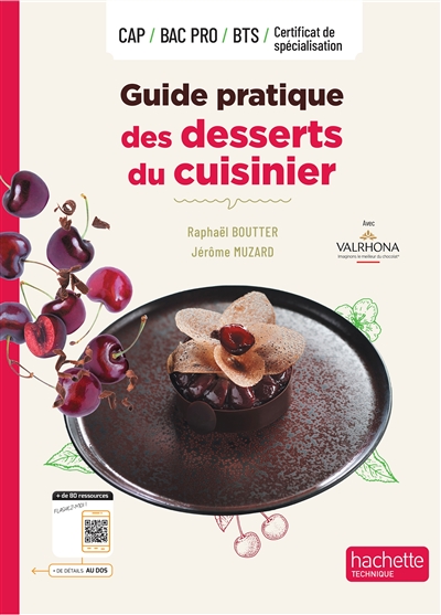 Guide pratique des desserts du cuisinier : CAP, bac pro, BTS, certificat de spécialisation