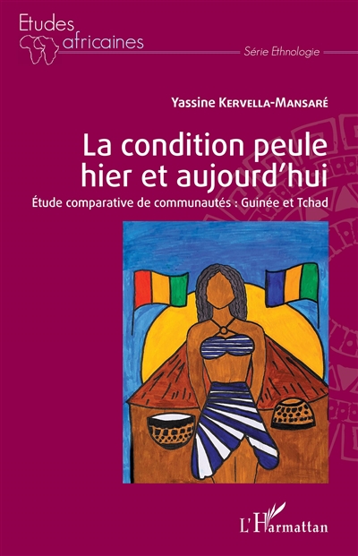 La condition peule hier et aujourd'hui : étude comparative de communautés : Guinée et Tchad