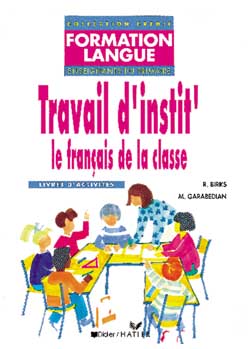 Travail d'instit : le français de la classe, livret d'activités
