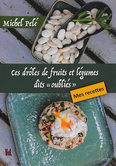 Ces drôles de fruits et légumes dits oubliés : mes recettes
