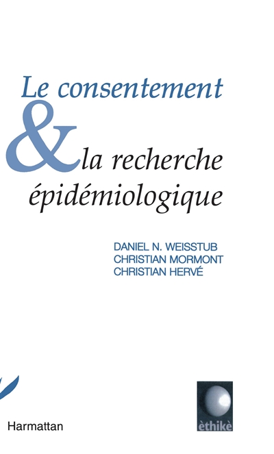 L'éthique de la recherche. Vol. 4. Le consentement et la recherche épidémiologique