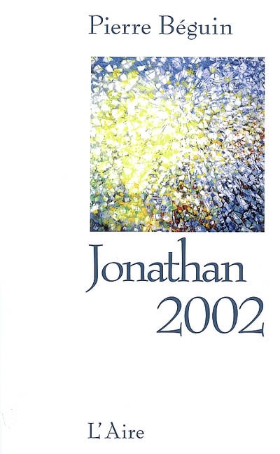 Jonathan 2002 : ceci n'est pas un roman