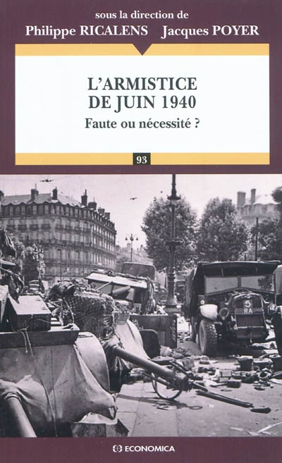L'armistice de juin 1940 : faute ou nécessité ?
