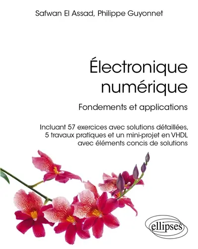 Electronique numérique : fondements et applications