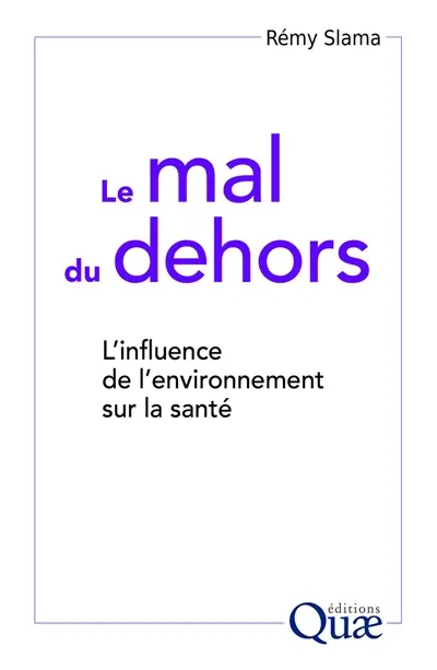 Le mal du dehors : l'influence de l'environnement sur la santé