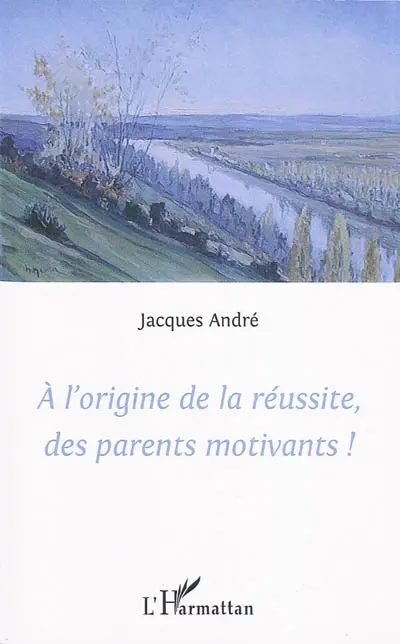 A l'origine de la réussite, des parents motivants !