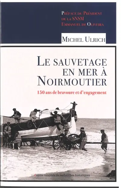 Le sauvetage en mer à Noirmoutier : 150 ans de bravoure et d'engagement