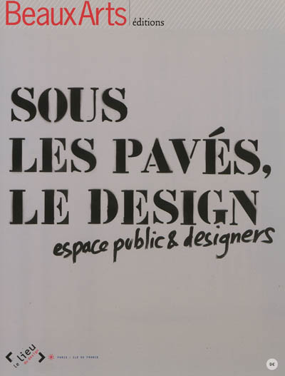 Sous les pavés, le design : espace public & designers