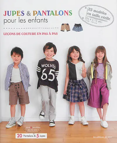 Jupes et pantalons pour les enfants : leçons de couture en pas à pas