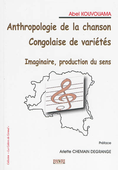 Anthropologie de la chanson congolaise de variété : image, production du sens