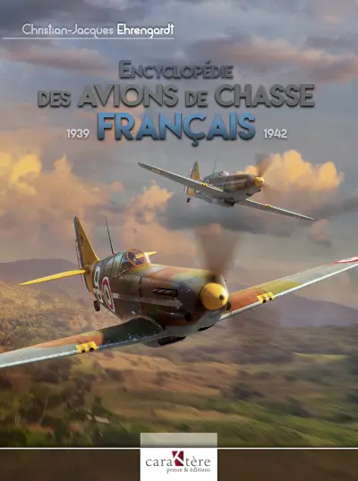 Encyclopédie des avions de chasse français : 1939-1942