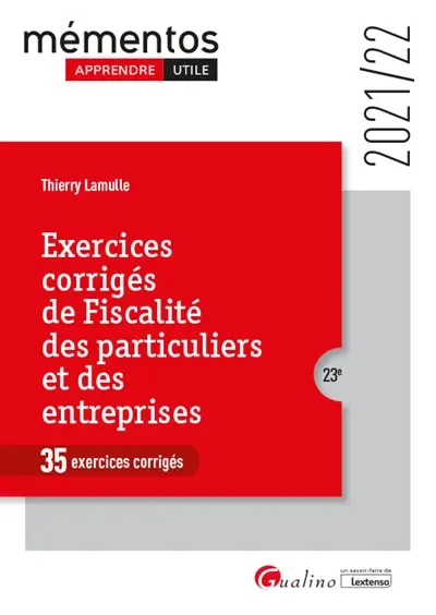 Exercices corrigés de fiscalité des particuliers et des entreprises : 35 exercices corrigés : 2021-2022