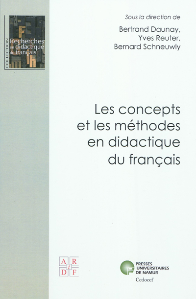 Les concepts et les méthodes en didactique du français