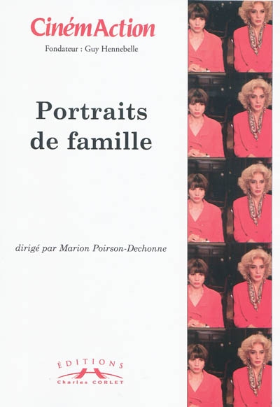 CinémAction, n° 132. Portraits de famille