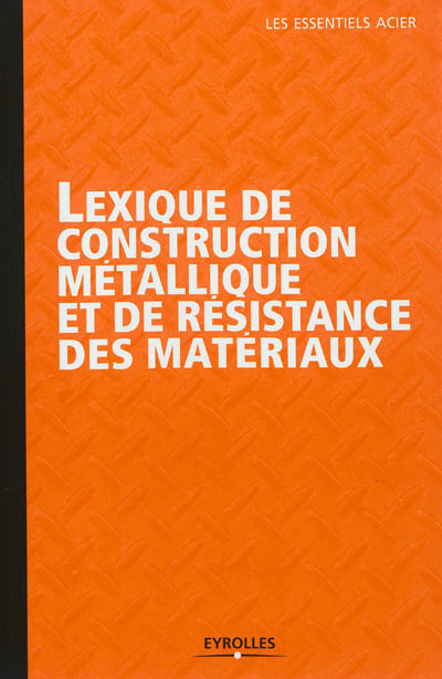 Lexique de construction métallique et de résistance des matériaux