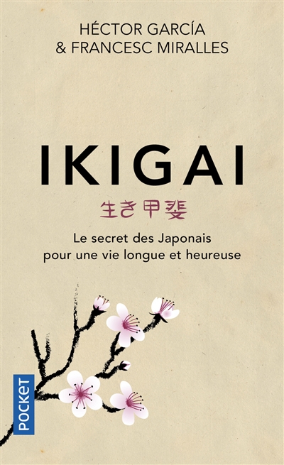 Ikigai : le secret des Japonais pour une vie longue et heureuse