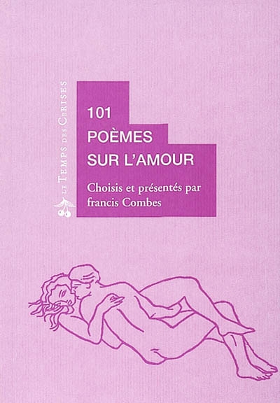 101 poèmes sur l'amour des troubadours au xxe siècle