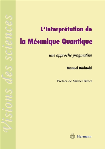L'interprétation de la mécanique quantique : une approche pragmatiste